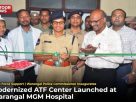 Modernized Addiction Treatment Facility (ATF) Launched at Warangal MGM Hospital with Eagle Force Support
